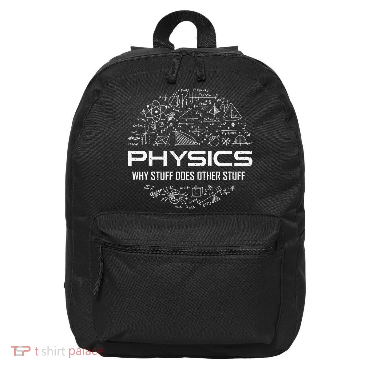 Funny Physics Lover Physics Humor 16 in Basic Backpack