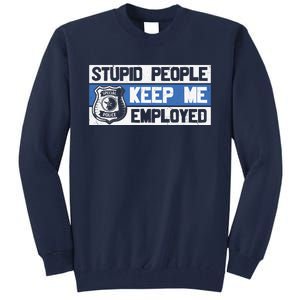 Funny Police Law Enforcement Tall Sweatshirt