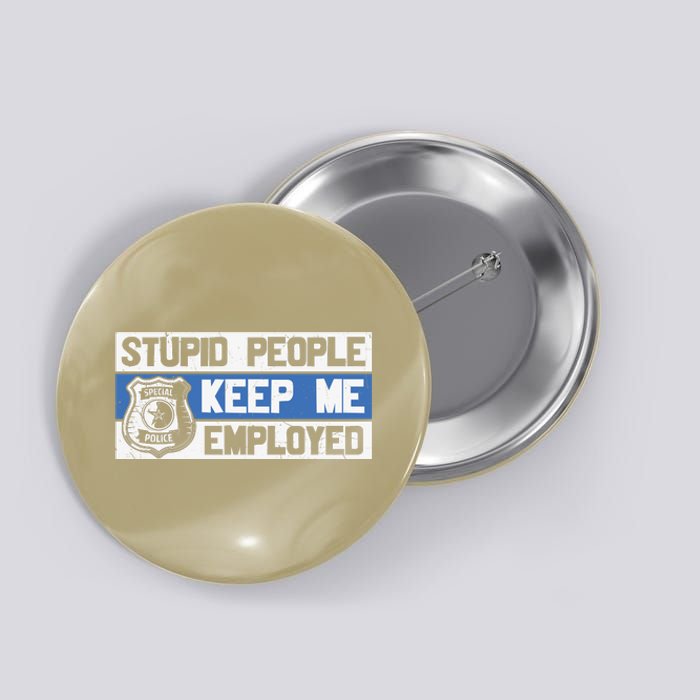 Funny Police Law Enforcement Button