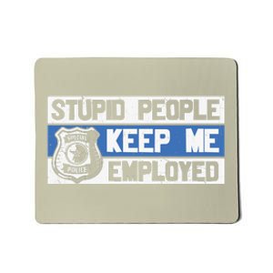 Funny Police Law Enforcement Mousepad