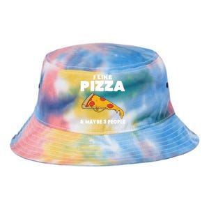 Funny Pizza Lover Gift Cool I Like Pizza And Maybe 3 People Gift Tie Dye Newport Bucket Hat