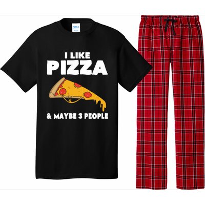 Funny Pizza Lover Gift Cool I Like Pizza And Maybe 3 People Gift Pajama Set