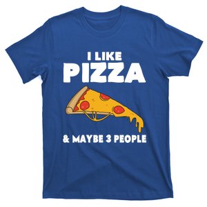 Funny Pizza Lover Gift Cool I Like Pizza And Maybe 3 People Gift T-Shirt