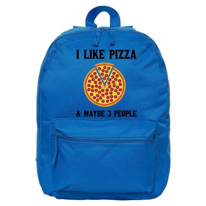 Funny Pizza Lover Gift Cool I Like Pizza And Maybe 3 People Gift 16 in Basic Backpack