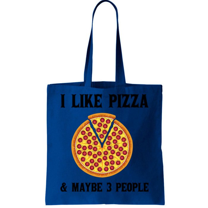 Funny Pizza Lover Gift Cool I Like Pizza And Maybe 3 People Gift Tote Bag