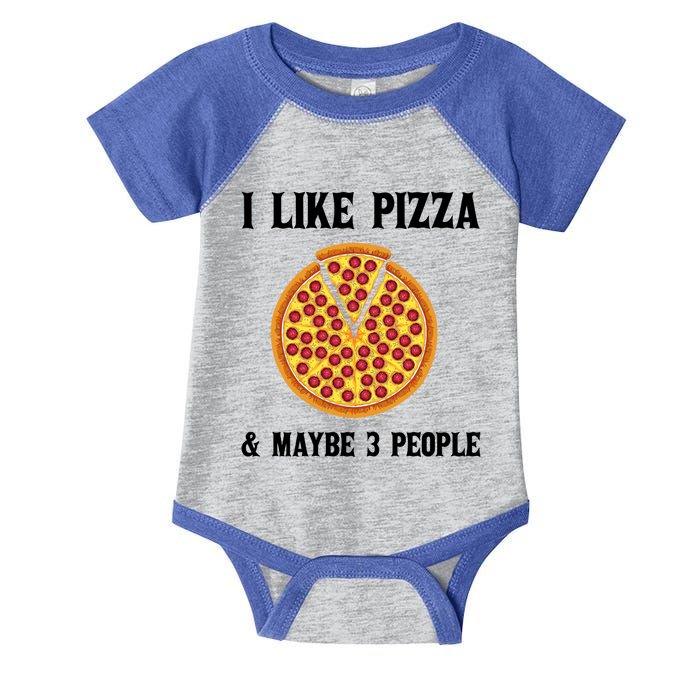 Funny Pizza Lover Gift Cool I Like Pizza And Maybe 3 People Gift Infant Baby Jersey Bodysuit