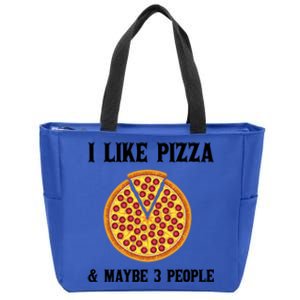 Funny Pizza Lover Gift Cool I Like Pizza And Maybe 3 People Gift Zip Tote Bag