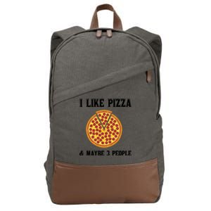 Funny Pizza Lover Gift Cool I Like Pizza And Maybe 3 People Gift Cotton Canvas Backpack