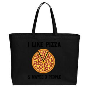 Funny Pizza Lover Gift Cool I Like Pizza And Maybe 3 People Gift Cotton Canvas Jumbo Tote