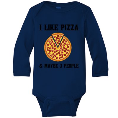 Funny Pizza Lover Gift Cool I Like Pizza And Maybe 3 People Gift Baby Long Sleeve Bodysuit