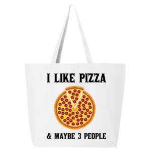 Funny Pizza Lover Gift Cool I Like Pizza And Maybe 3 People Gift 25L Jumbo Tote