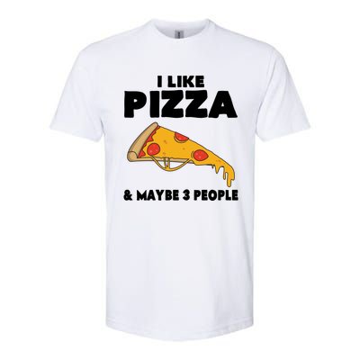 Funny Pizza Lover Gift Cool I Like Pizza And Maybe 3 People Cool Gift Softstyle® CVC T-Shirt