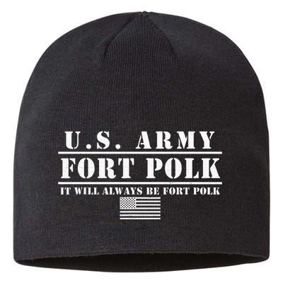Fort Polk Louisiana Tigerland It Will Always Be Ft. Polk Sustainable Beanie