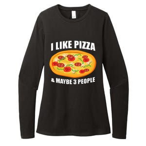 Funny Pizza Lover Gift Cool I Like Pizza And Maybe 3 People Great Gift Womens CVC Long Sleeve Shirt