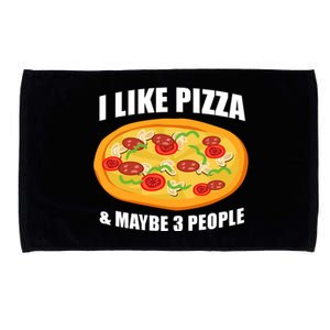 Funny Pizza Lover Gift Cool I Like Pizza And Maybe 3 People Great Gift Microfiber Hand Towel