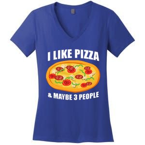 Funny Pizza Lover Gift Cool I Like Pizza And Maybe 3 People Great Gift Women's V-Neck T-Shirt