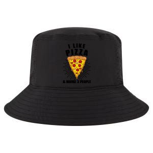 Funny Pizza Lover Gift Cool I Like Pizza And Maybe 3 People Gift Cool Comfort Performance Bucket Hat