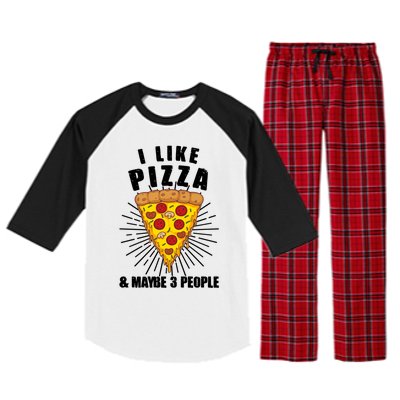 Funny Pizza Lover Gift Cool I Like Pizza And Maybe 3 People Gift Raglan Sleeve Pajama Set