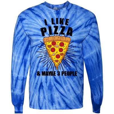 Funny Pizza Lover Gift Cool I Like Pizza And Maybe 3 People Gift Tie-Dye Long Sleeve Shirt