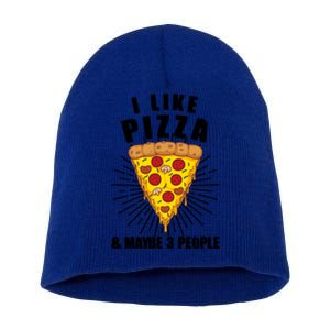 Funny Pizza Lover Gift Cool I Like Pizza And Maybe 3 People Gift Short Acrylic Beanie