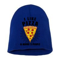 Funny Pizza Lover Gift Cool I Like Pizza And Maybe 3 People Gift Short Acrylic Beanie