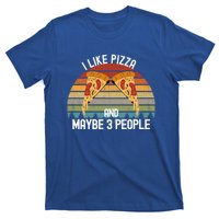 Funny Pizza Lover I Like Pizza And Maybe 3 People Gift T-Shirt