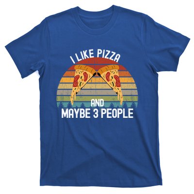 Funny Pizza Lover I Like Pizza And Maybe 3 People Gift T-Shirt