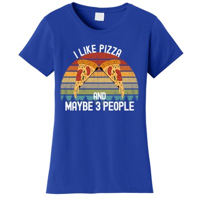 Funny Pizza Lover I Like Pizza And Maybe 3 People Gift Women's T-Shirt