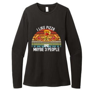 Funny Pizza Lover I Like Pizza And Maybe 3 People Gift Womens CVC Long Sleeve Shirt