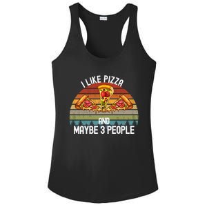 Funny Pizza Lover I Like Pizza And Maybe 3 People Gift Ladies PosiCharge Competitor Racerback Tank