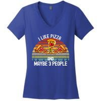 Funny Pizza Lover I Like Pizza And Maybe 3 People Gift Women's V-Neck T-Shirt