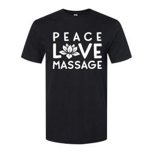 Funny Peace Love Massage Therapist Gifts For Wo Therapy Softstyle CVC T-Shirt