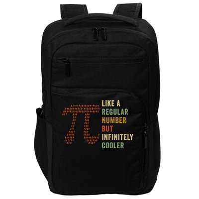 Funny Pi Like A Regular Number But Infinitely Cooler Gift Impact Tech Backpack