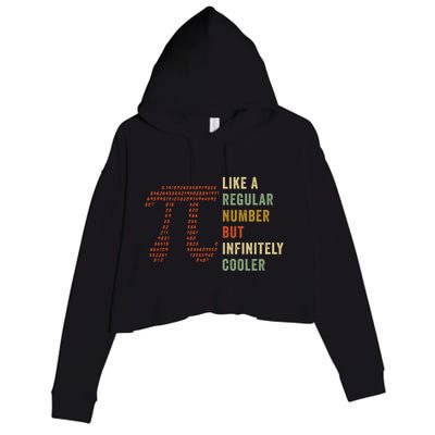 Funny Pi Like A Regular Number But Infinitely Cooler Gift Crop Fleece Hoodie