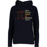 Funny Pi Like A Regular Number But Infinitely Cooler Gift Womens Funnel Neck Pullover Hood