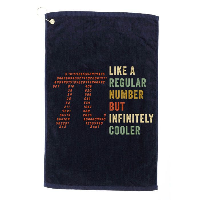 Funny Pi Like A Regular Number But Infinitely Cooler Gift Platinum Collection Golf Towel