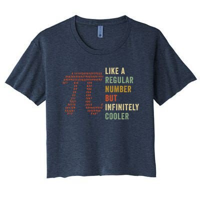 Funny Pi Like A Regular Number But Infinitely Cooler Gift Women's Crop Top Tee