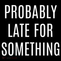 Funny Probably Late For Something Sarcastic Gift Impact Tech Backpack