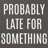 Funny Probably Late For Something Sarcastic Gift Cotton Canvas Backpack