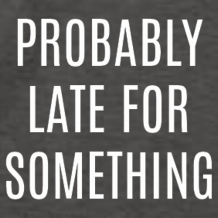 Funny Probably Late For Something Sarcastic Gift Vector Backpack