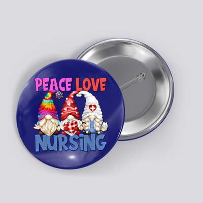 Funny Peace Love Nursing Gnome And Certified Nurse Gift Button