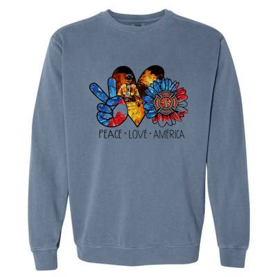 Funny Peace Love America Fire Gift Garment-Dyed Sweatshirt