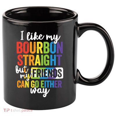 Funny Pride LGBT Ally Gift Bourbon Straight Friends Premium 11oz C Handle Ceramic Mug
