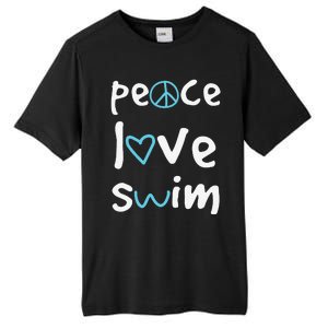 Funny Peace Love Swim Cute Gift Swimmer Gift Love To Swim Tall Fusion ChromaSoft Performance T-Shirt