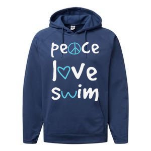 Funny Peace Love Swim Cute Gift Swimmer Gift Love To Swim Performance Fleece Hoodie