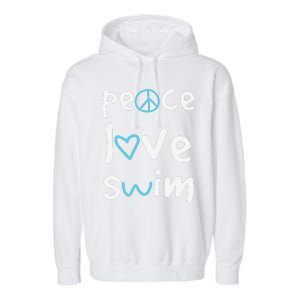 Funny Peace Love Swim Cute Gift Swimmer Gift Love To Swim Garment-Dyed Fleece Hoodie