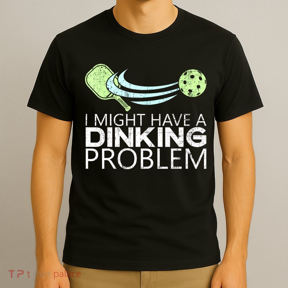 Funny Pickleball Lover Pickleball Player Pickleball T-Shirt