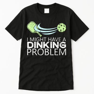Funny Pickleball Lover Pickleball Player Pickleball Tall T-Shirt