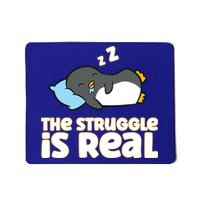 Funny Penguin Lover The Struggle Is Real  Mousepad