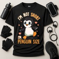 Funny Penguin Lovers Quote: I'm Not Short, I'm Penguin Size Cooling Performance Crew T-Shirt